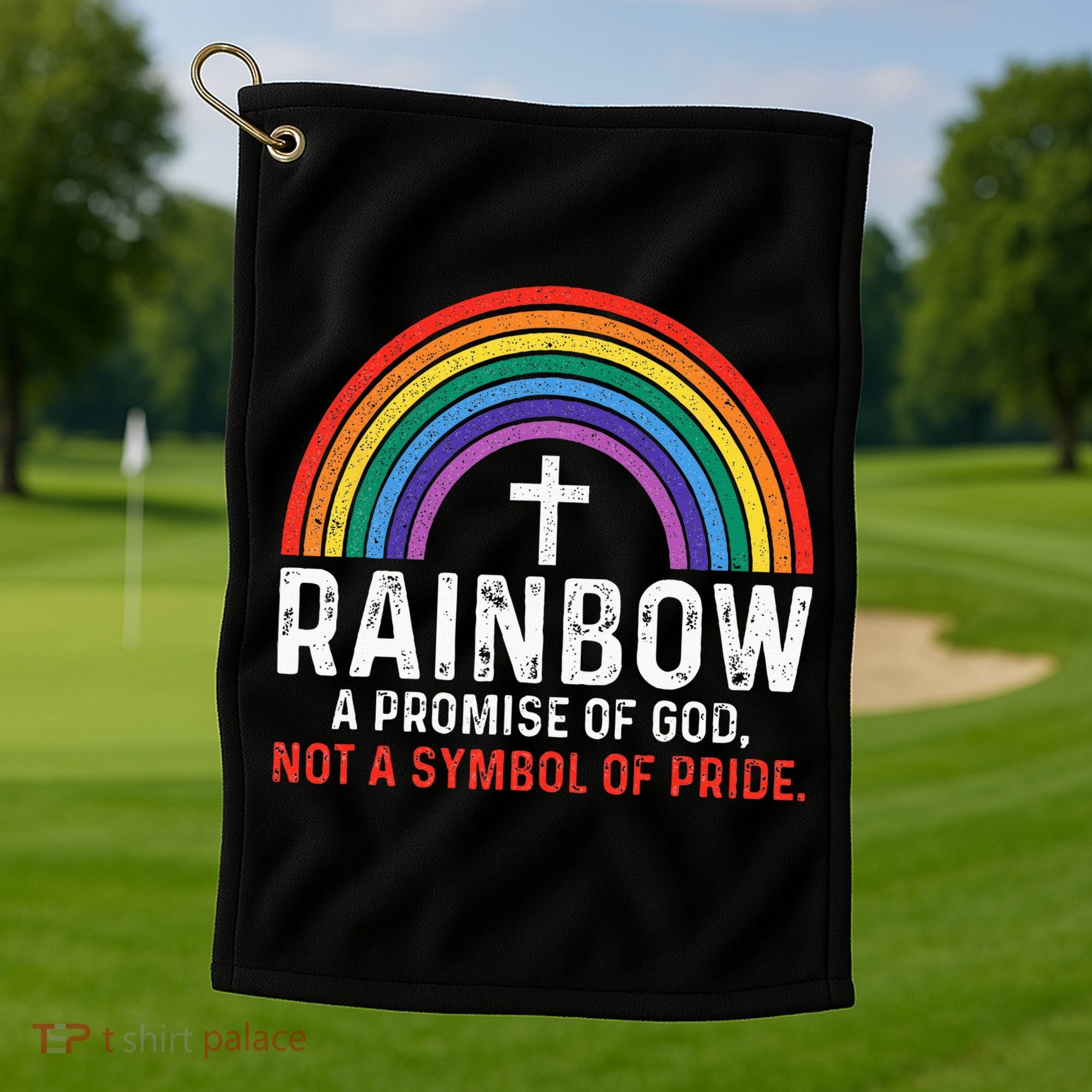 Rainbow A Promise Of God Not A Symbol Of Pride Golf Towel