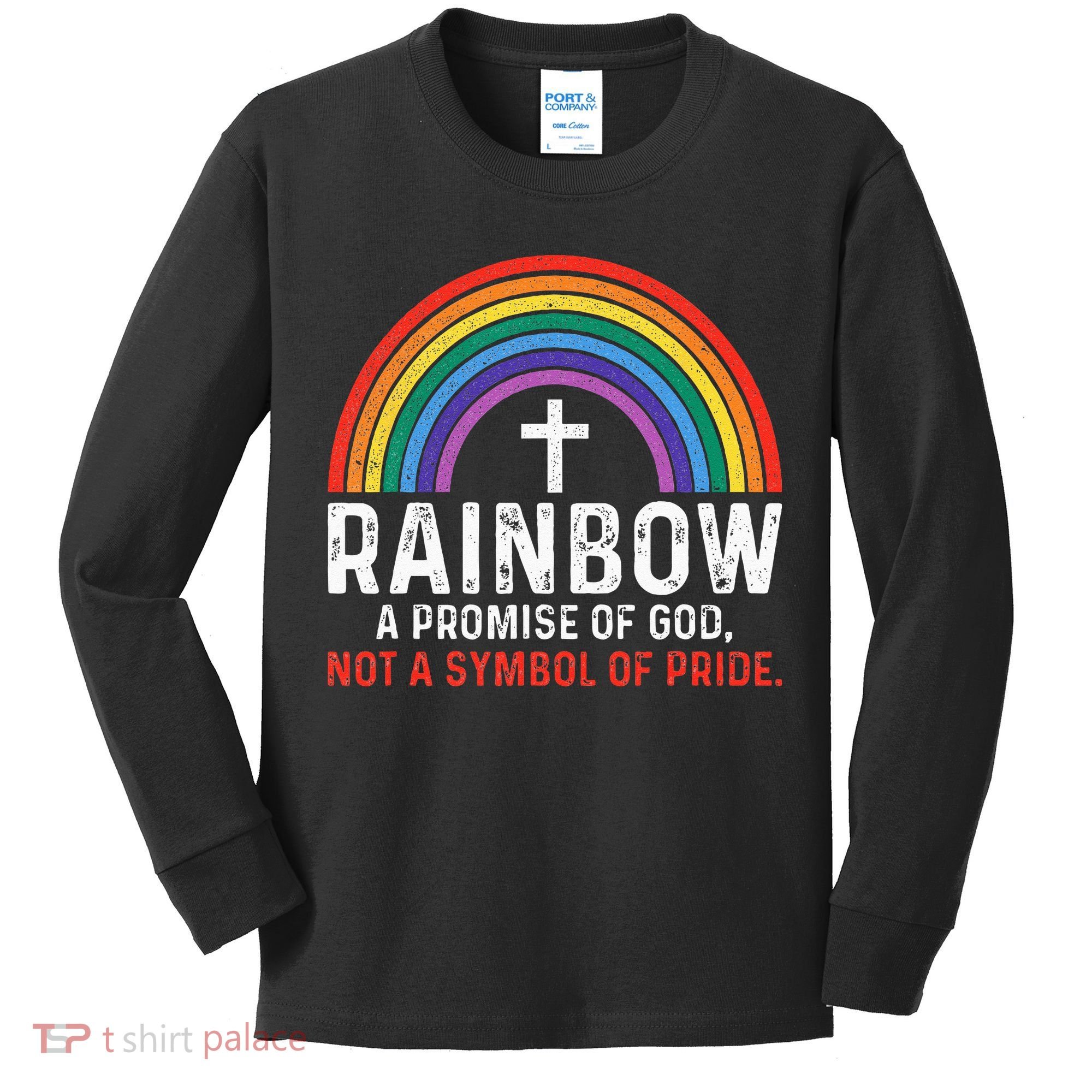 Rainbow A Promise Of God Not A Symbol Of Pride Kids Long Sleeve Shirt