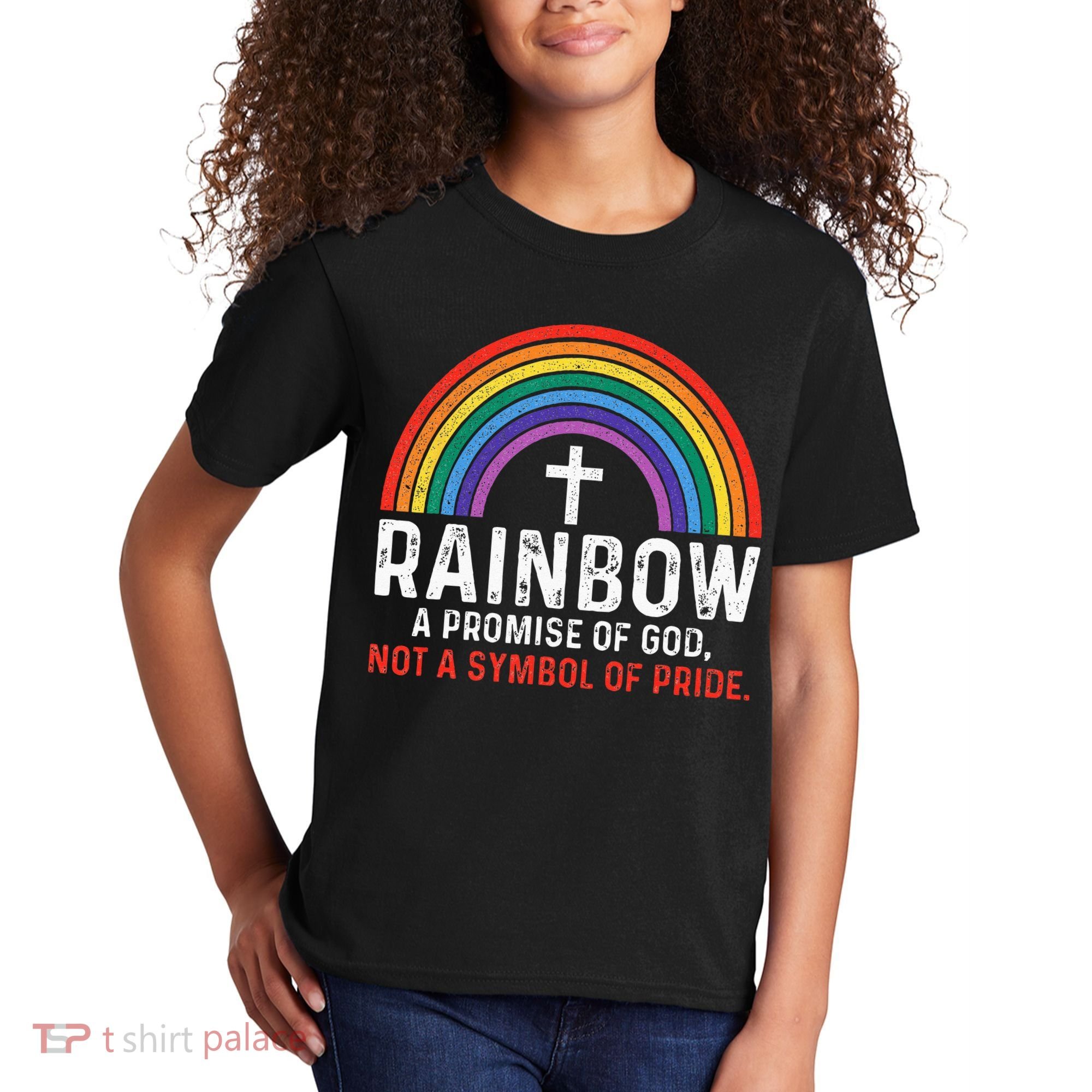 Rainbow A Promise Of God Not A Symbol Of Pride Kids T-Shirt