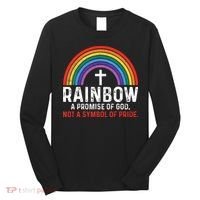Rainbow A Promise Of God Not A Symbol Of Pride Long Sleeve Shirt thumb 0
