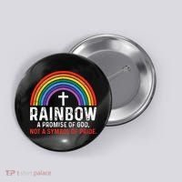 Rainbow A Promise Of God Not A Symbol Of Pride Button thumb 0