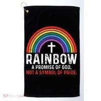 Rainbow A Promise Of God Not A Symbol Of Pride Golf Towel thumb 0