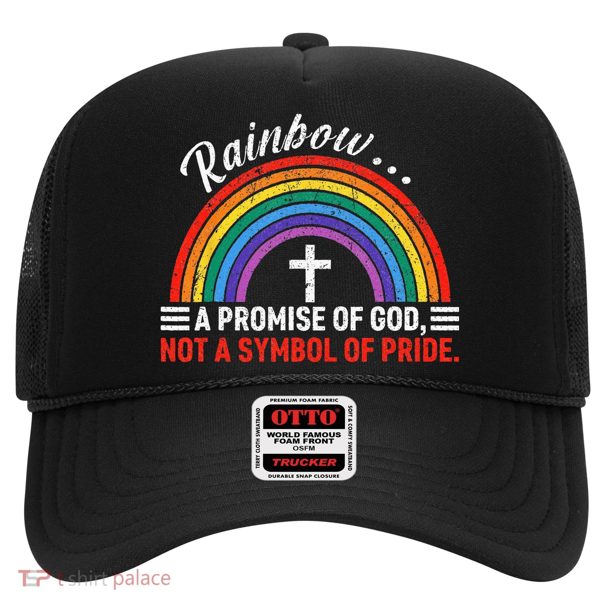 Rainbow A Promise Of God Not A Symbol Of Pride Hat