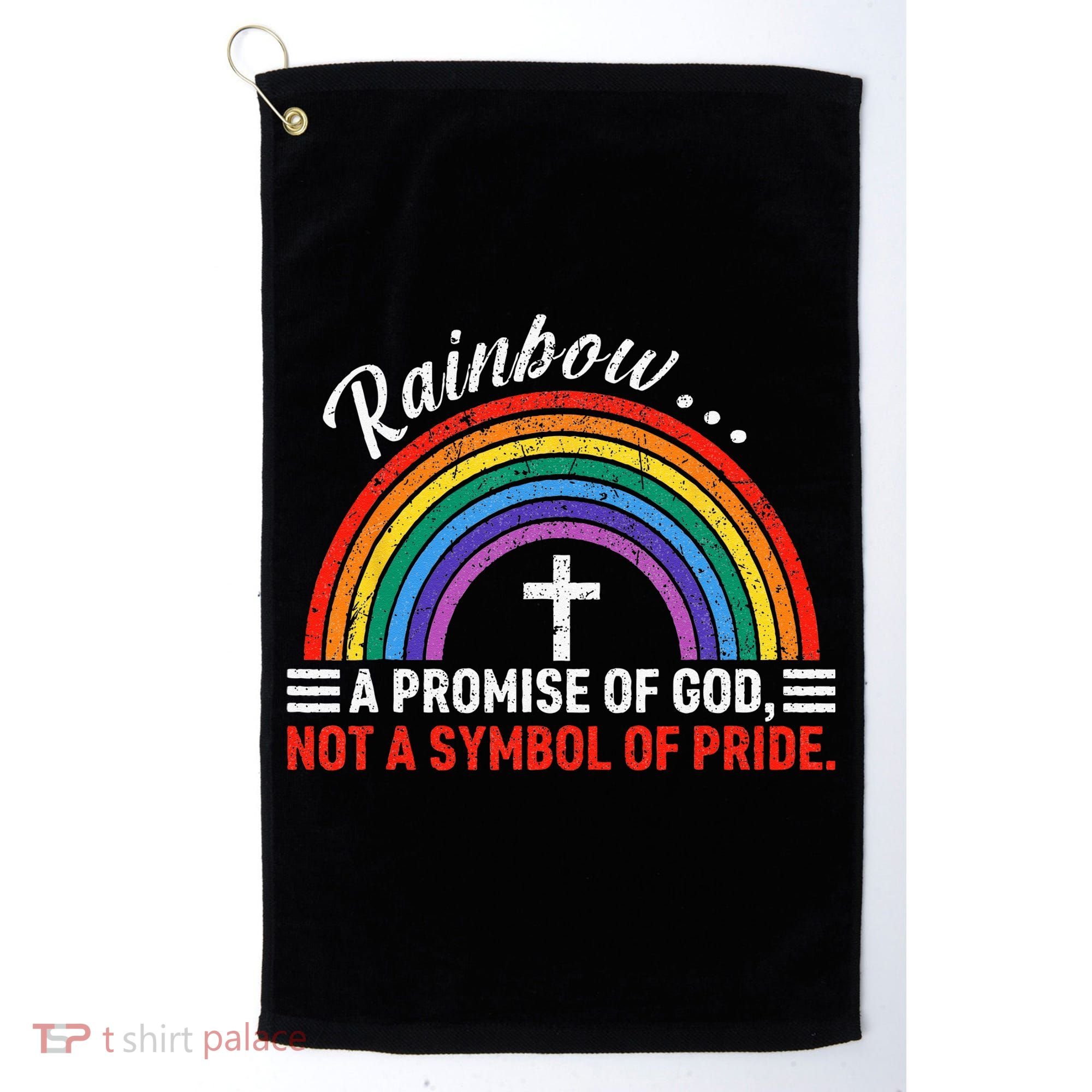 Rainbow A Promise Of God Not A Symbol Of Pride Golf Towel