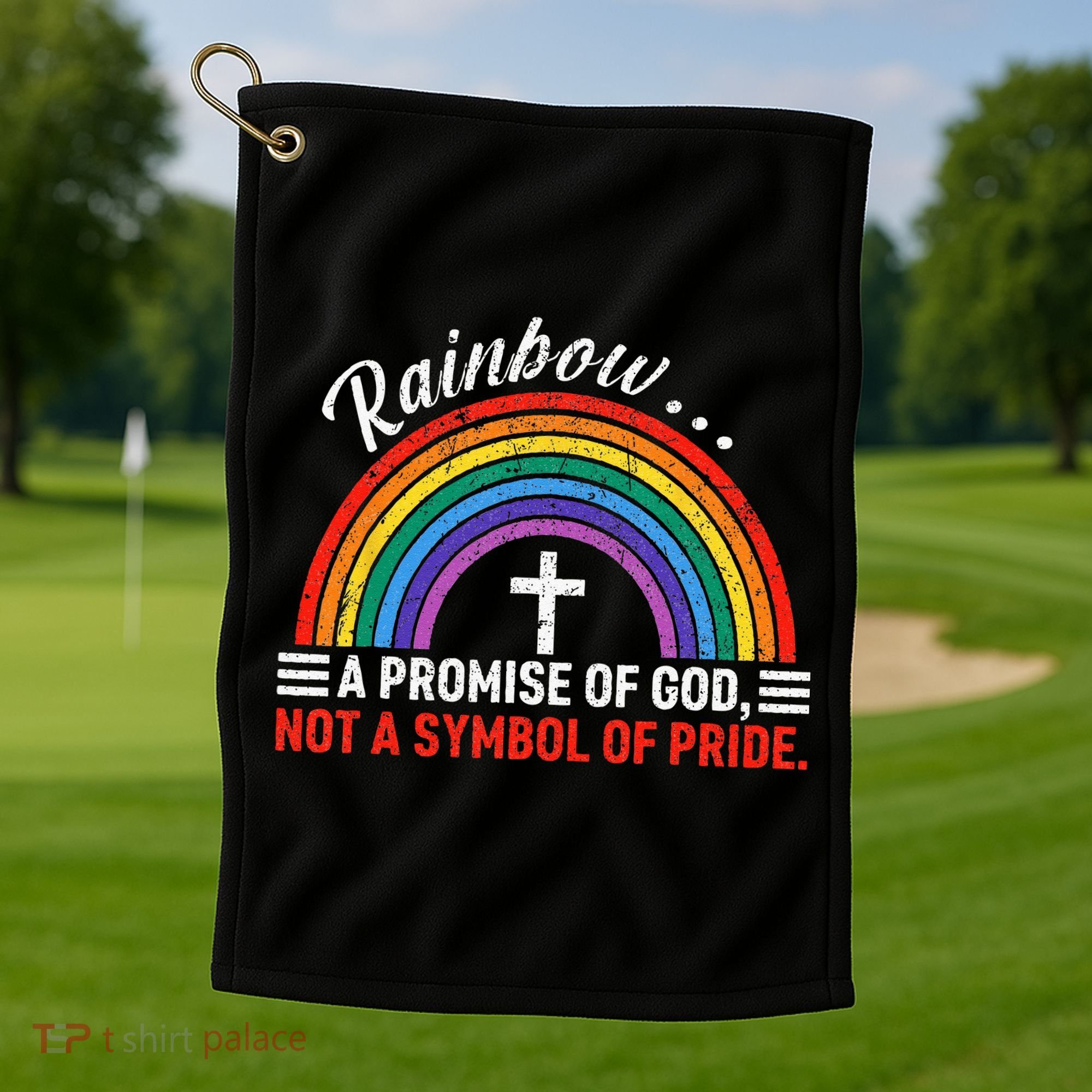 Rainbow A Promise Of God Not A Symbol Of Pride Golf Towel