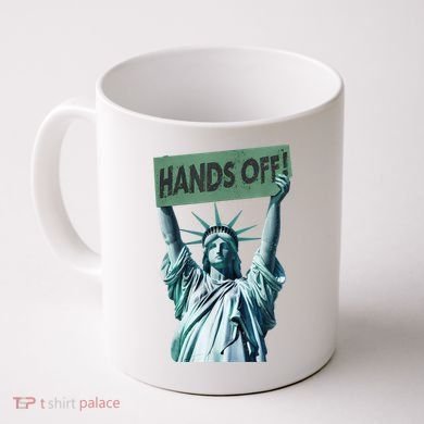 Resist And Protest  Hands Off Statue Of Liberty Coffee Mug