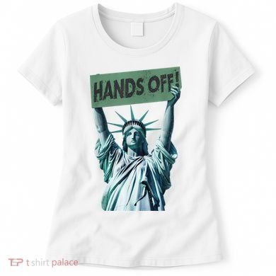 Resist And Protest  Hands Off Statue Of Liberty Women's T-Shirt