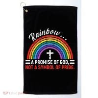 Rainbow A Promise Of God Not A Symbol Of Pride Golf Towel thumb 0