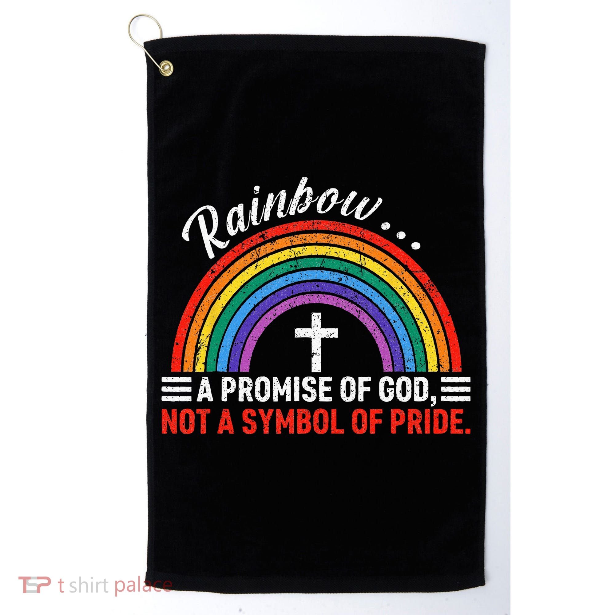 Rainbow A Promise Of God Not A Symbol Of Pride Golf Towel