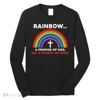 Rainbow A Promise Of God Not A Symbol Of Pride Long Sleeve Shirt thumb 0