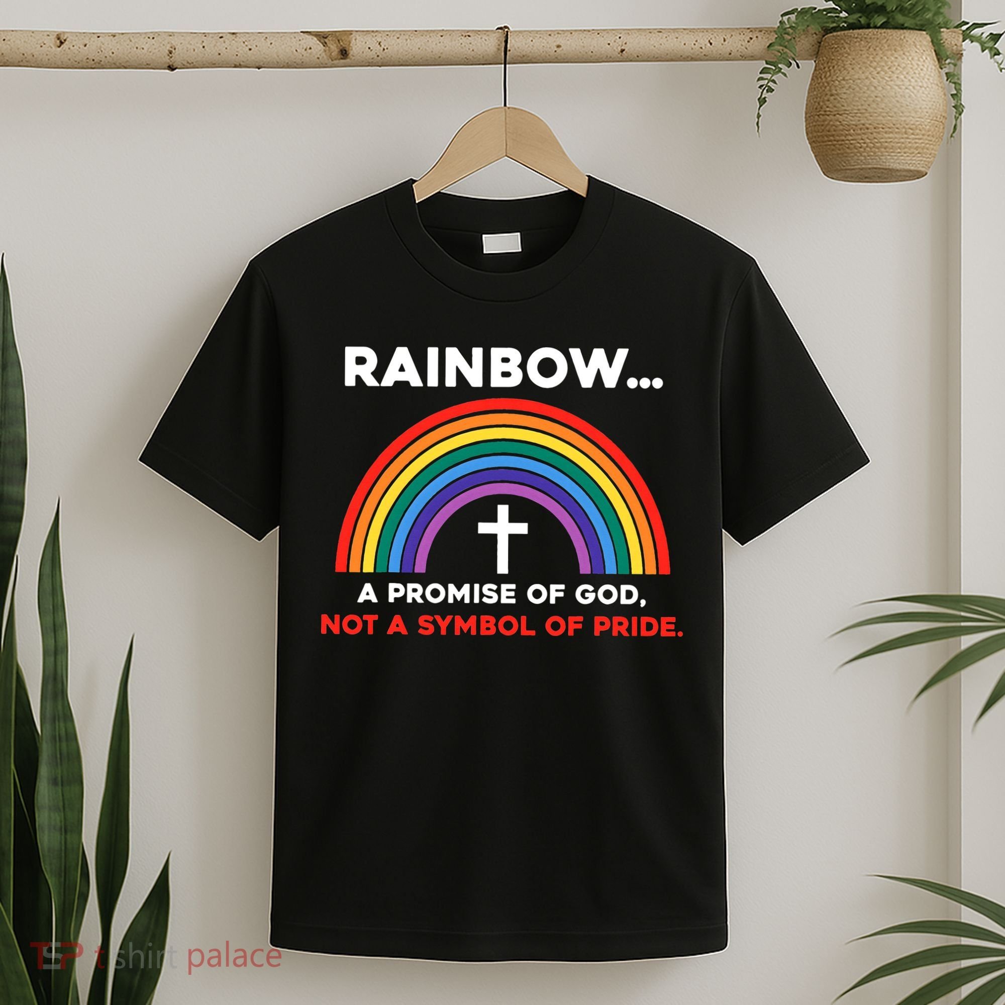 Rainbow A Promise Of God Not A Symbol Of Pride T-Shirt
