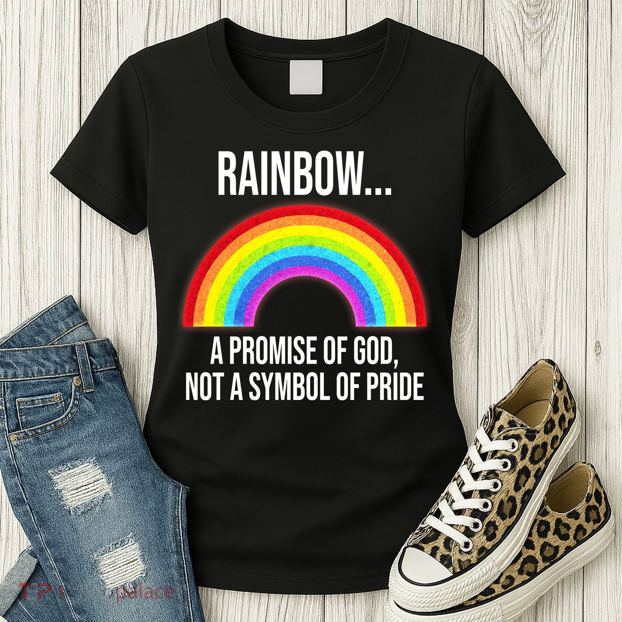 Rainbow A Promise Of God Not A Symbol Of Pride Women's T-Shirt