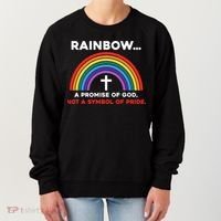 Rainbow A Promise Of God Not A Symbol Of Pride Women's Sweatshirt thumb 0