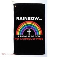 Rainbow A Promise Of God Not A Symbol Of Pride Golf Towel thumb 0