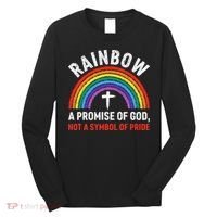 Rainbow A Promise Of God Not A Symbol Of Pride Long Sleeve Shirt thumb 0