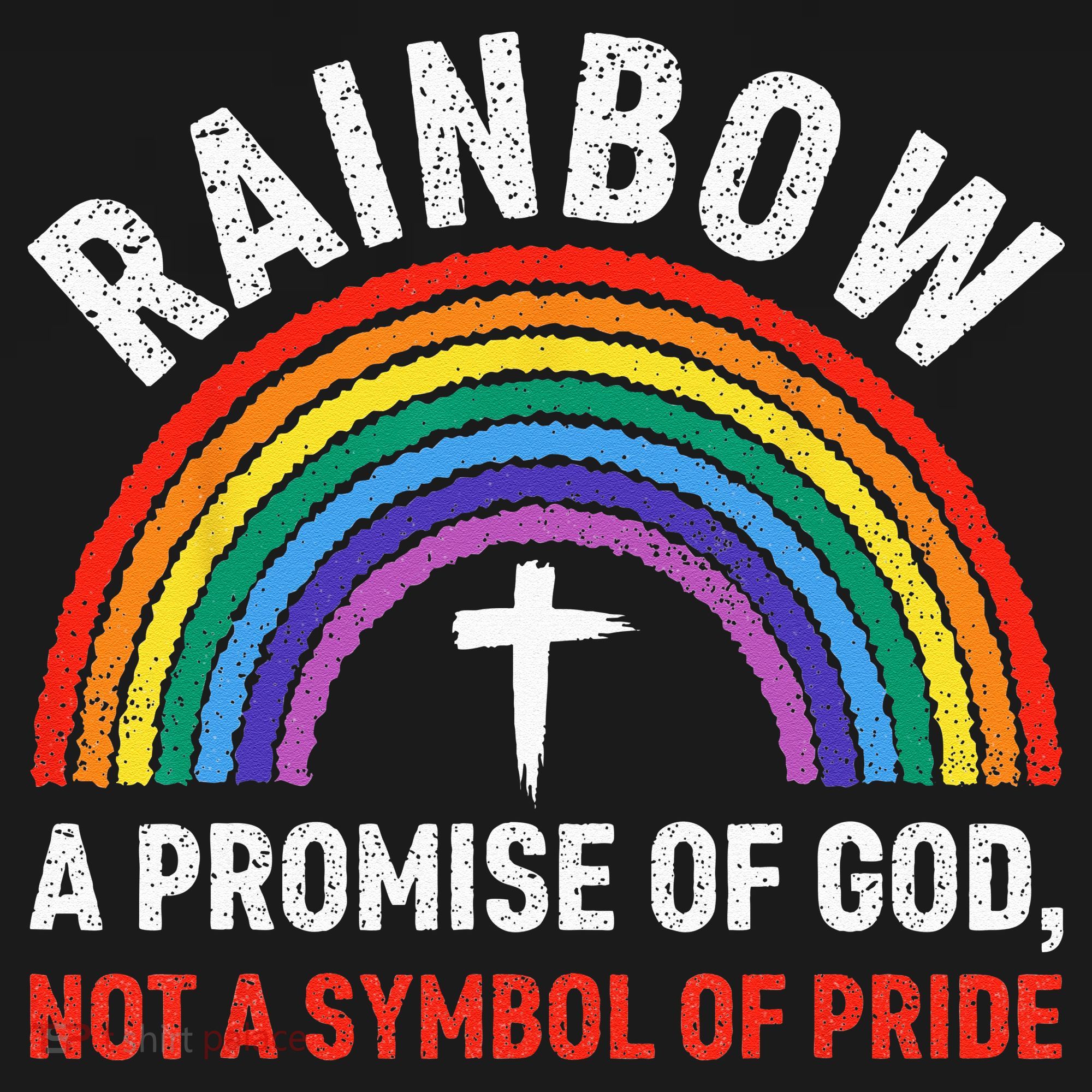 Rainbow A Promise Of God Not A Symbol Of Pride Sweatshirt