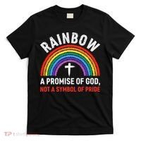Rainbow A Promise Of God Not A Symbol Of Pride T-Shirt thumb 0