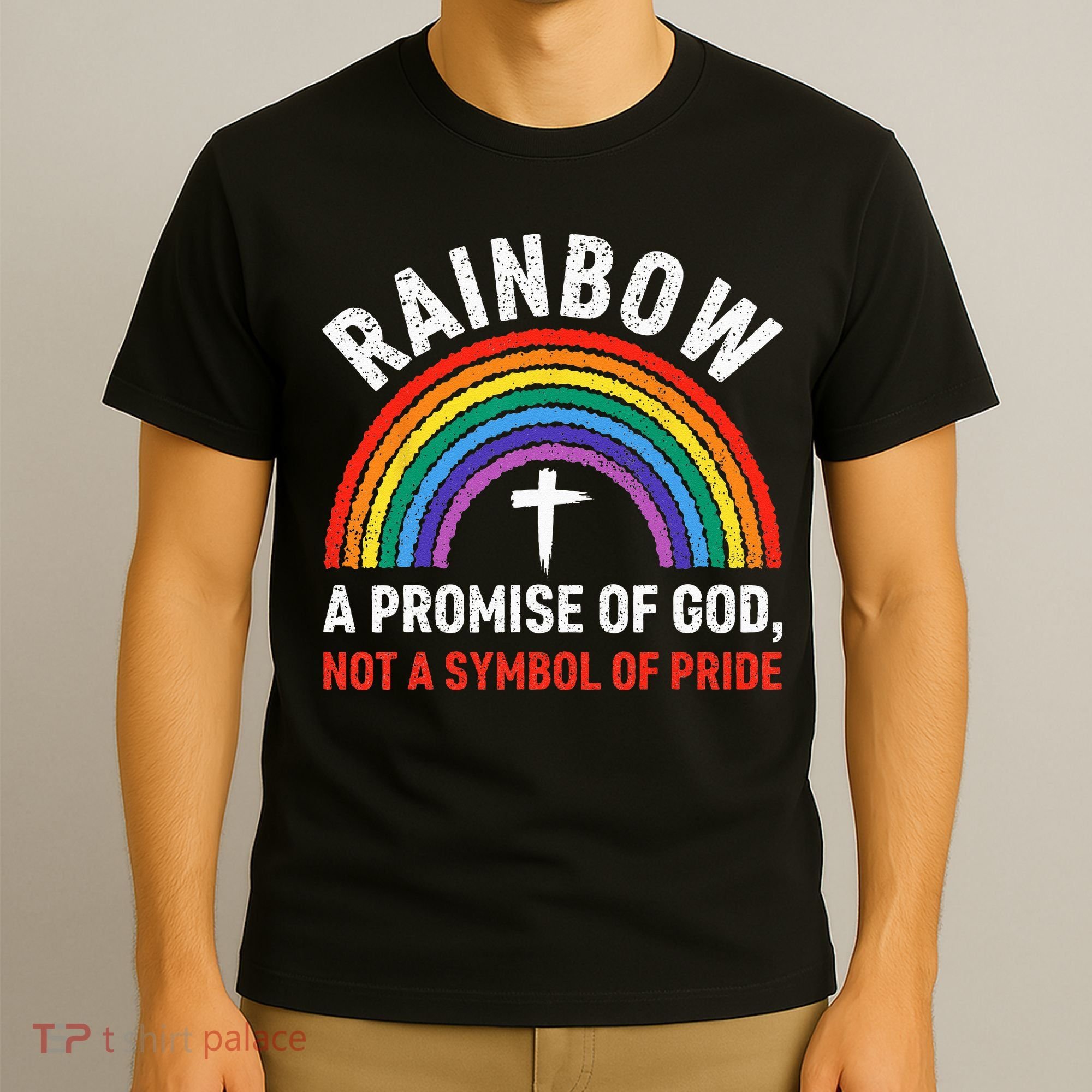 Rainbow A Promise Of God Not A Symbol Of Pride T-Shirt