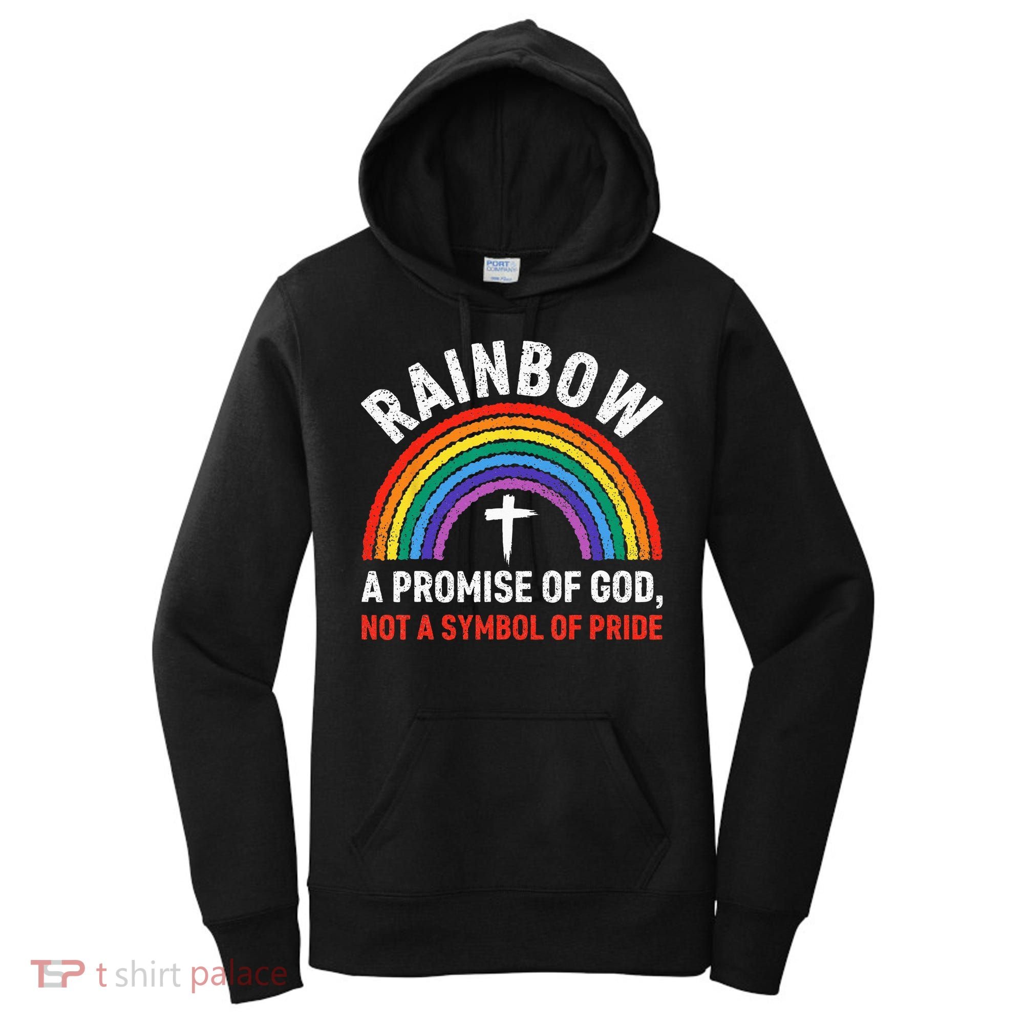 Rainbow A Promise Of God Not A Symbol Of Pride Women's Hoodie