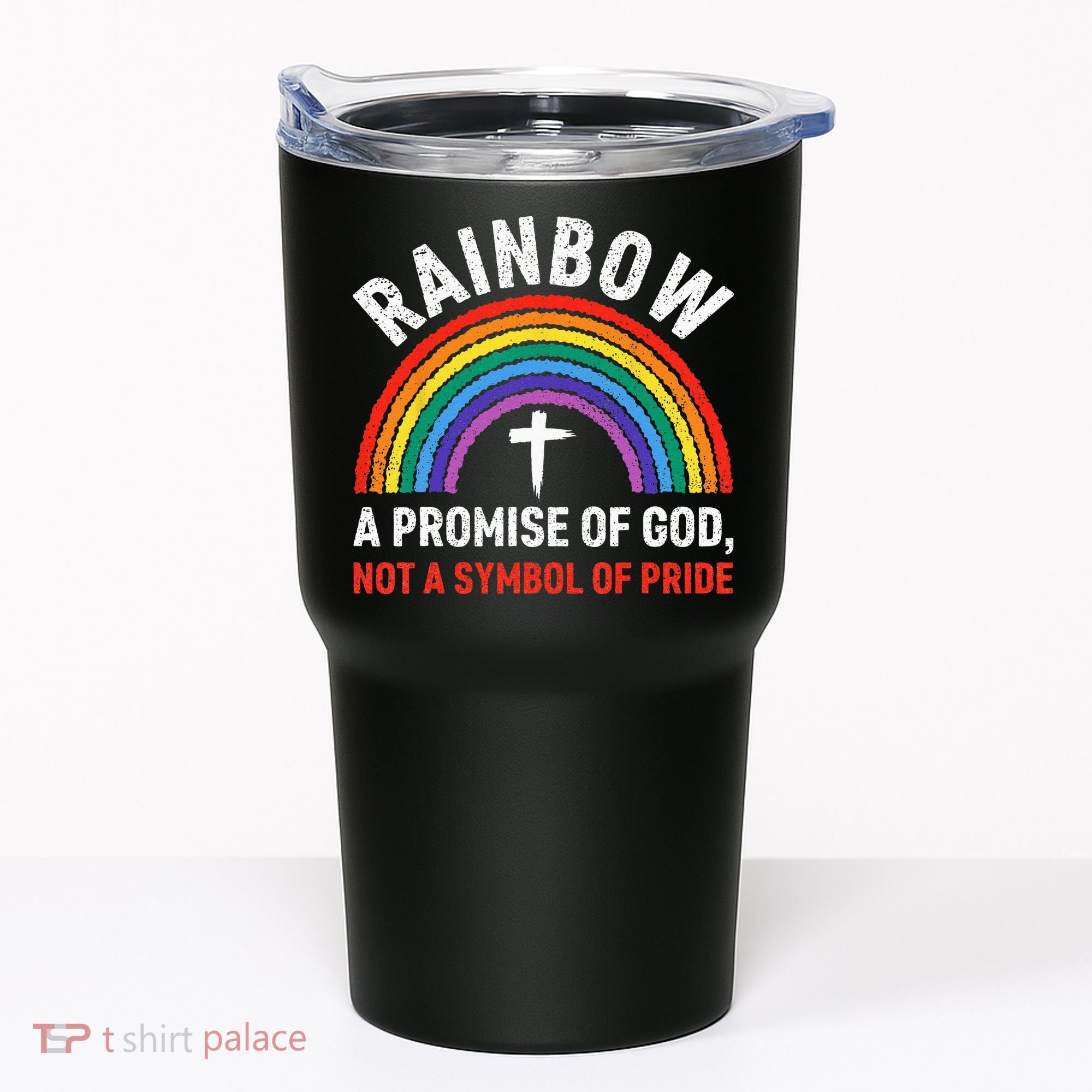 Rainbow A Promise Of God Not A Symbol Of Pride Tumbler