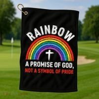 Rainbow A Promise Of God Not A Symbol Of Pride Golf Towel thumb 1