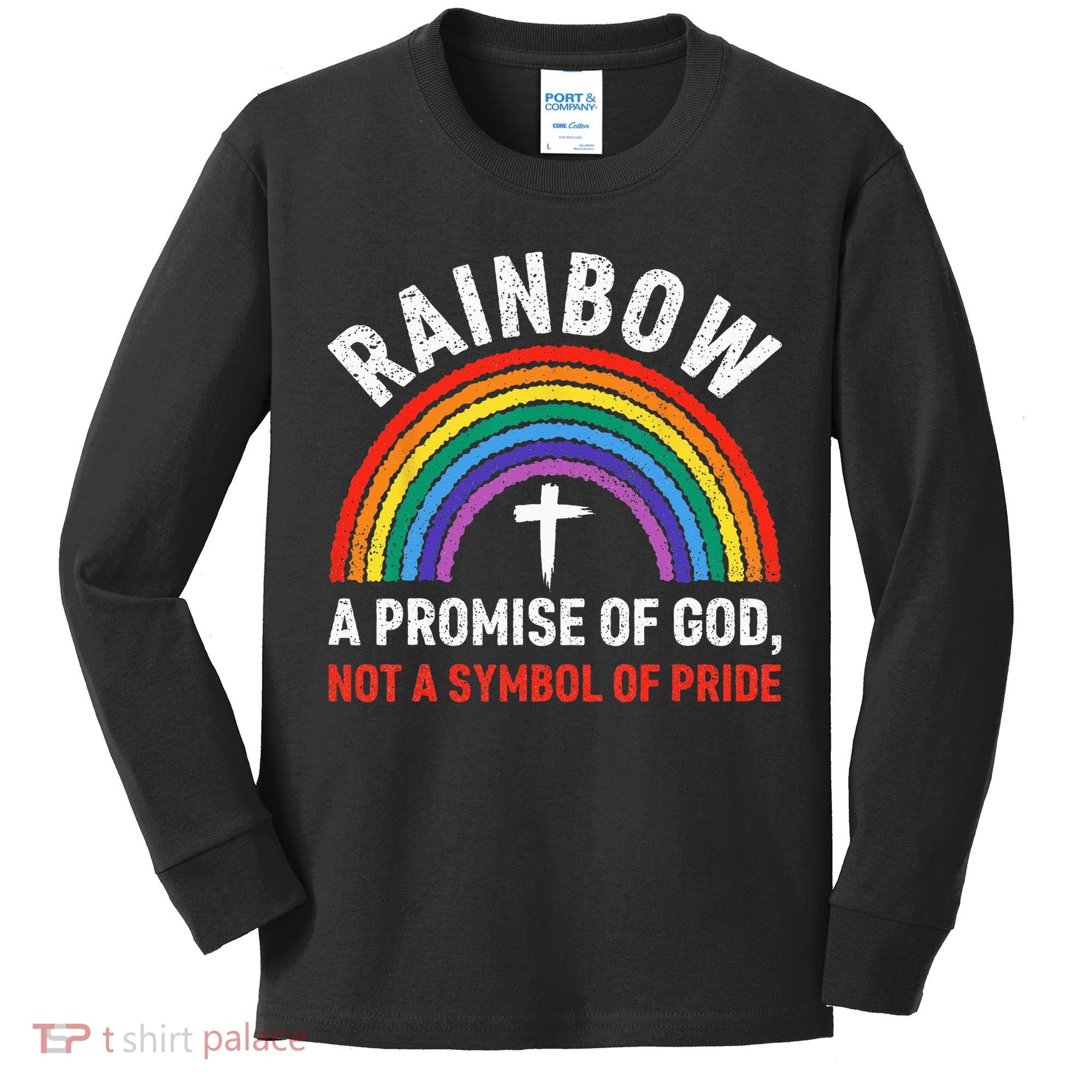 Rainbow A Promise Of God Not A Symbol Of Pride Kids Long Sleeve Shirt