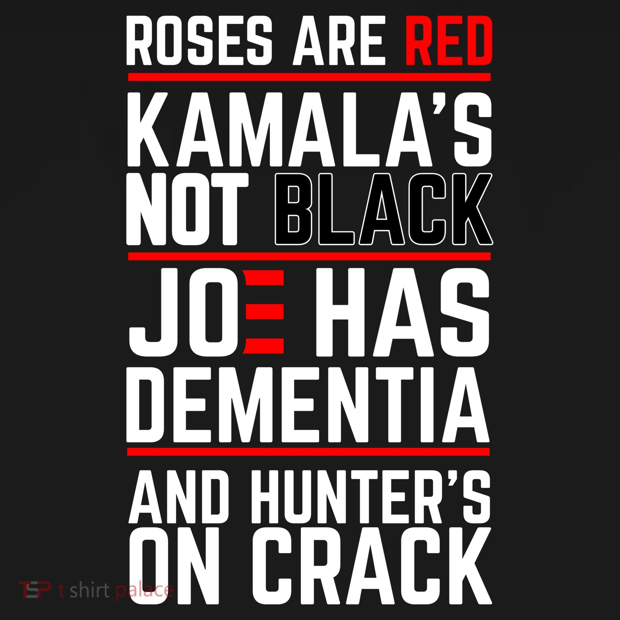 Roses Are Red KamalaS Not Black Joe Has Dementia And Hunters On Crack Women's Hoodie