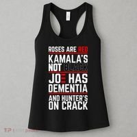 Roses Are Red KamalaS Not Black Joe Has Dementia And Hunters On Crack Women's Tank Top thumb 3
