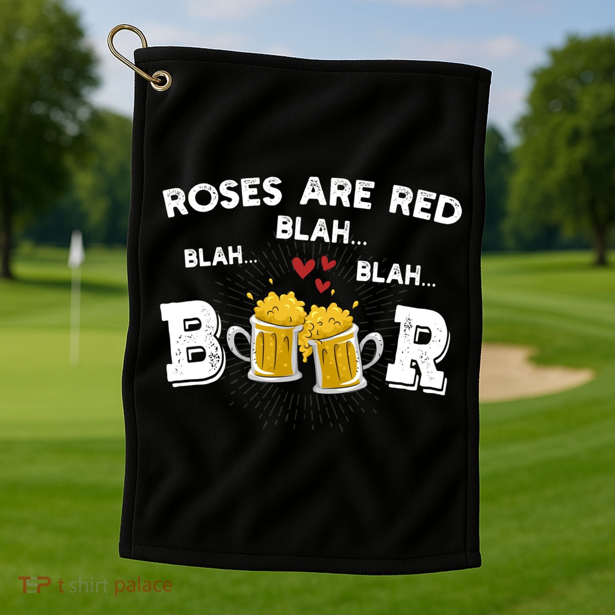 Roses Are Red Blah Beer Funny Valentines Day Ing Meaningful Gift Golf Towel
