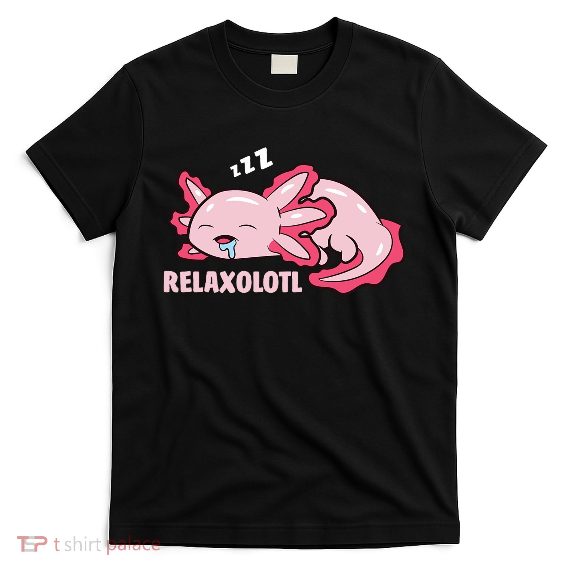 Relaxolotl Axolotls T-Shirt
