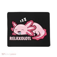 Relaxolotl Axolotls Mousepad thumb 0