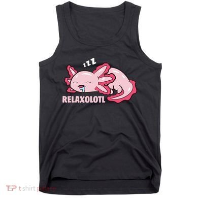 Relaxolotl Axolotls Tank Top