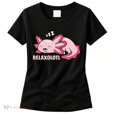Relaxolotl Axolotls Women's T-Shirt