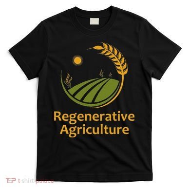 Regenerative Agriculture T-Shirt