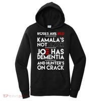 Roses Are Red Kamala's Not Black Joe Has Dementia And Hunters On Crack Women's Hoodie thumb 0