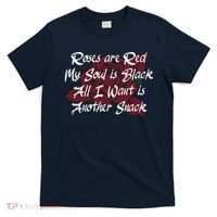 Roses Are Red My Soul Is Black All I Want Is Another Snack T-Shirt thumb 0