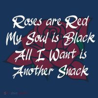 Roses Are Red My Soul Is Black All I Want Is Another Snack Women's Tank Top thumb 5