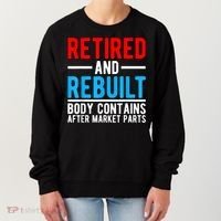 Retired and Rebuilt Hip Knee Replacement Parts Women's Sweatshirt thumb 0
