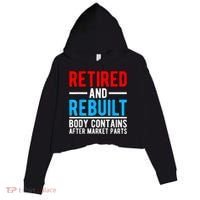 Retired and Rebuilt Hip Knee Replacement Parts Crop Fleece Hoodie thumb 0