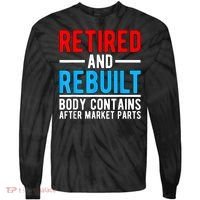 Retired and Rebuilt Hip Knee Replacement Parts Tie-Dye Long Sleeve Shirt thumb 0