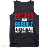 Retired and Rebuilt Hip Knee Replacement Parts Tank Top thumb 0