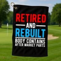 Retired and Rebuilt Hip Knee Replacement Parts Golf Towel thumb 1