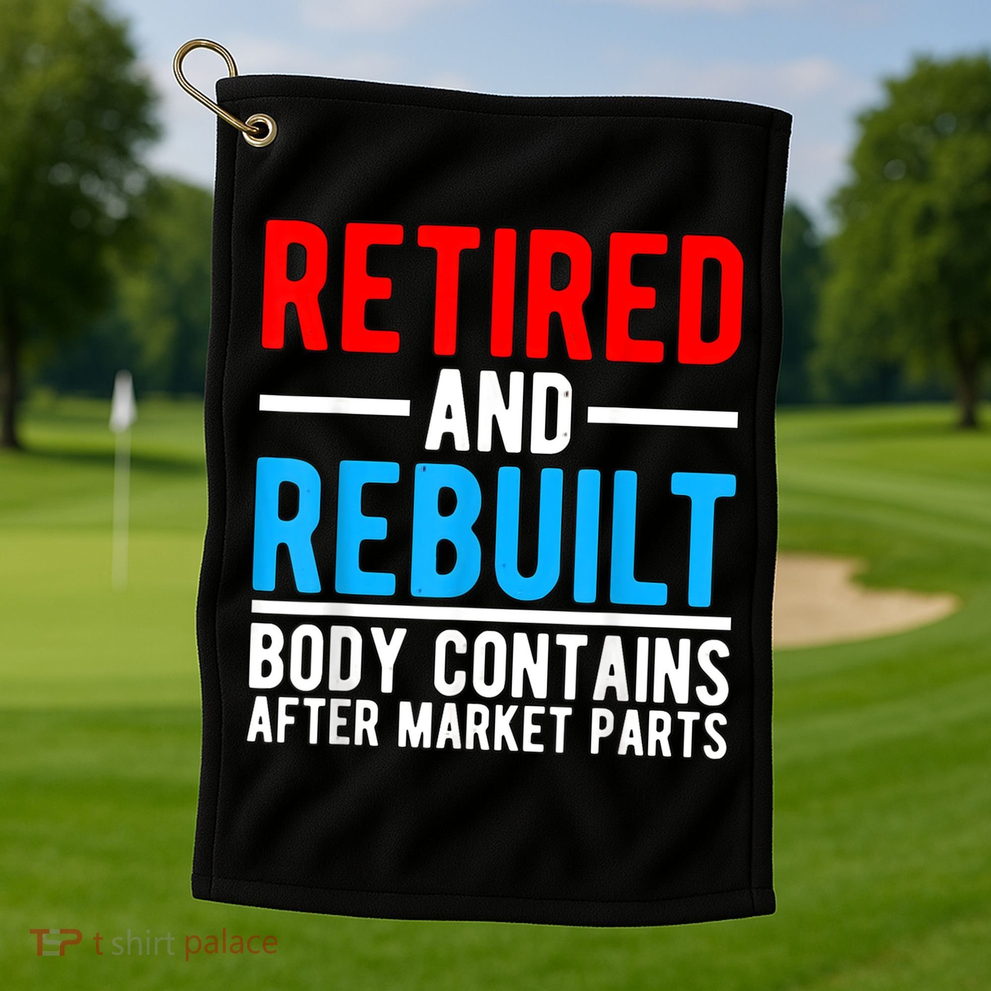 Retired and Rebuilt Hip Knee Replacement Parts Golf Towel