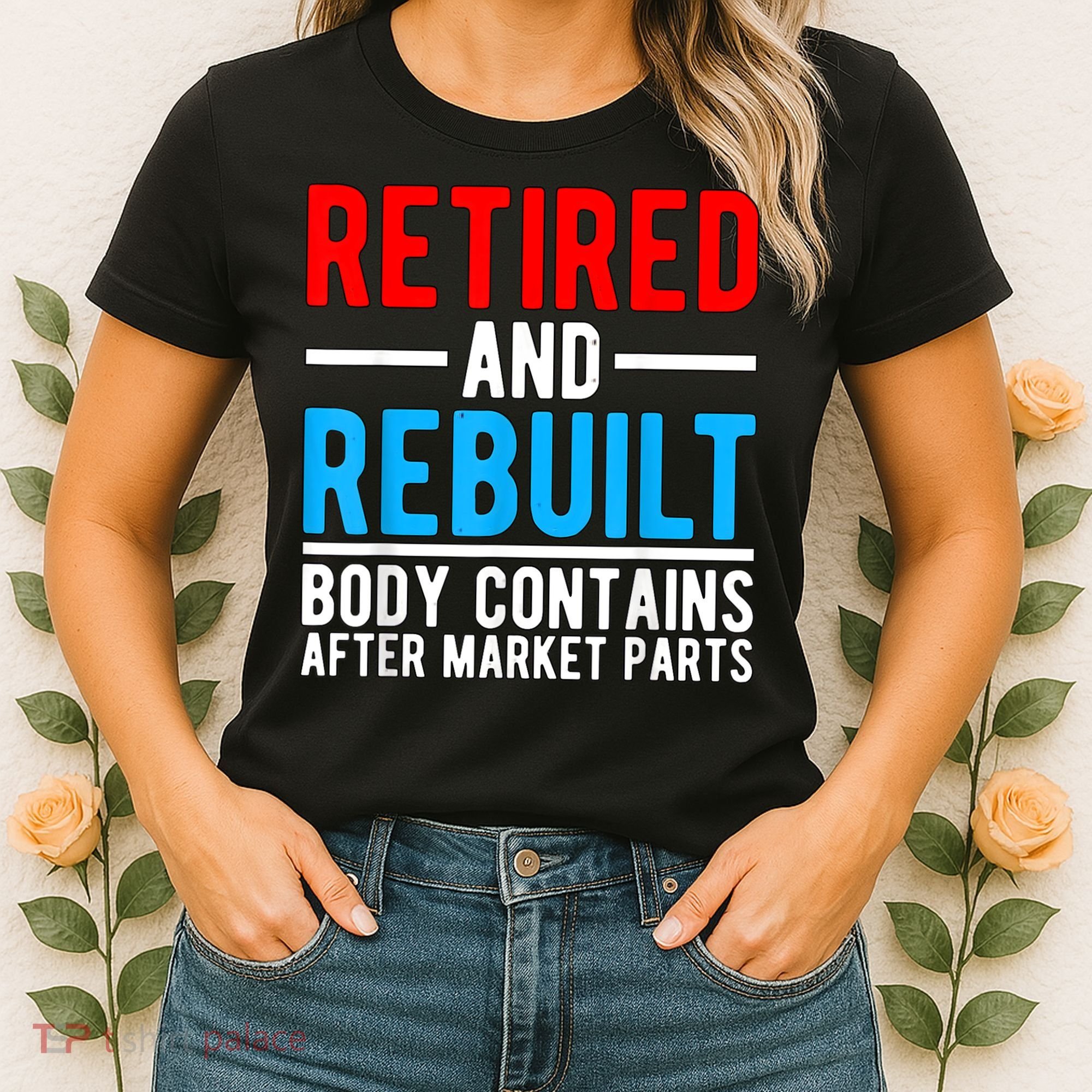 Retired and Rebuilt Hip Knee Replacement Parts Women's T-Shirt