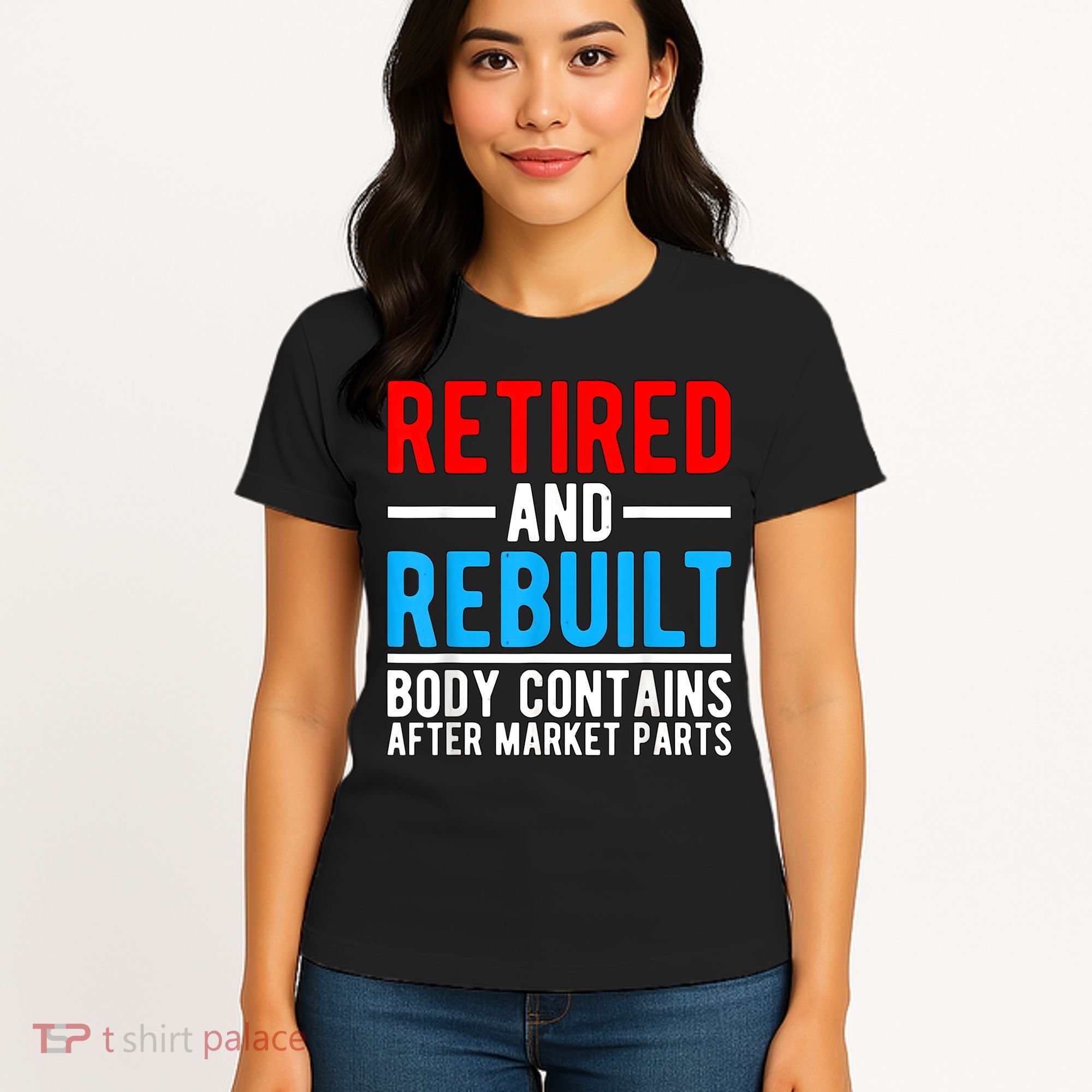 Retired and Rebuilt Hip Knee Replacement Parts Women's T-Shirt