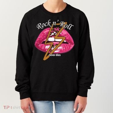 Rock And Roll Never Dies Lips Women's Sweatshirt
