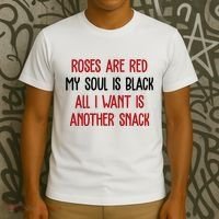 Roses Are Red My Soul Is Black All I Want Is Another Snack Funny Valentines Day T-Shirt thumb 3