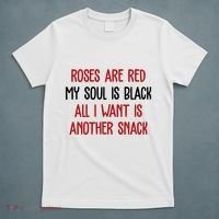Roses Are Red My Soul Is Black All I Want Is Another Snack Funny Valentines Day T-Shirt thumb 5