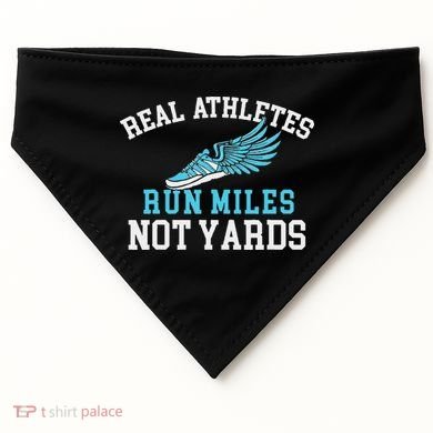 Real Athletes Run Miles Not Yards Running Marathon Runner USA-Made Doggie Bandana