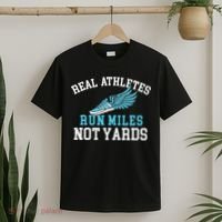 Real Athletes Run Miles Not Yards Running Marathon Runner T-Shirt thumb 2